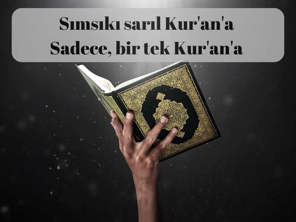 Sadece Kur&#039;an
